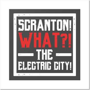 Scranton! What?! The Electric City! Posters and Art